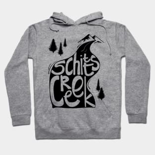 Schitt's Creek hand lettering in Creek flowing from Mountains Hoodie